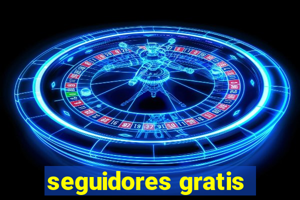 seguidores gratis